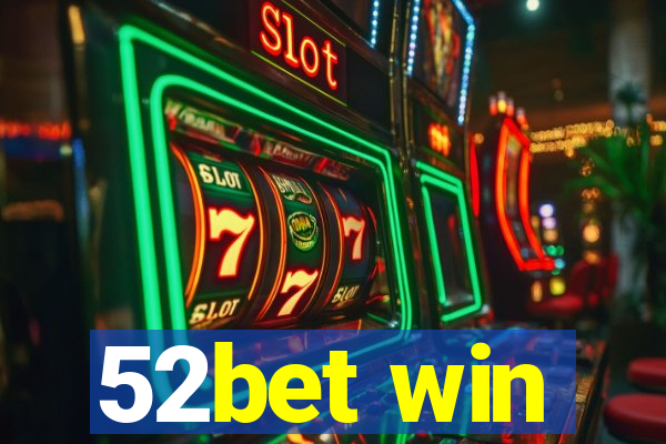 52bet win